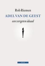Adel van de geest 9789045016368 Rob Riemen, Verzenden, Zo goed als nieuw, Rob Riemen