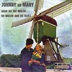 vinyl single 7 inch - Johnny En Mary - Daar Bij Die Molen..., Cd's en Dvd's, Zo goed als nieuw, Verzenden