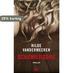 Schemerzone 9789021403991 Hilde Vandermeeren, Boeken, Verzenden, Zo goed als nieuw, Hilde Vandermeeren