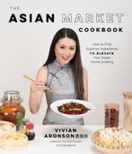 9781645674481 The Asian Market Cookbook: How to Find Supe..., Verzenden, Nieuw, Vivian Aronson
