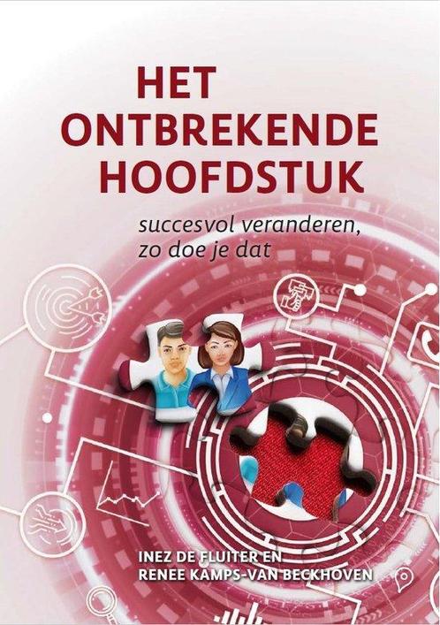 Het ontbrekende hoofdstuk - Succesvol veranderen, zo doe je, Boeken, Overige Boeken, Zo goed als nieuw, Verzenden
