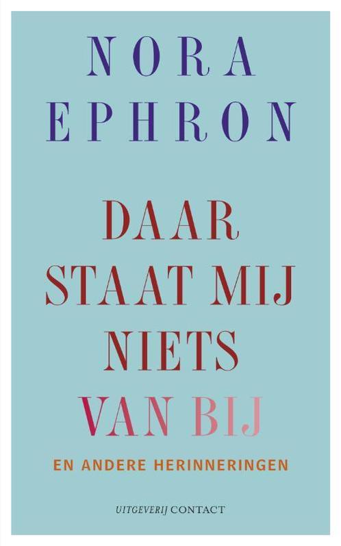Daar staat mij niets van bij 9789025436148 Nora Ephron, Boeken, Romans, Zo goed als nieuw, Verzenden