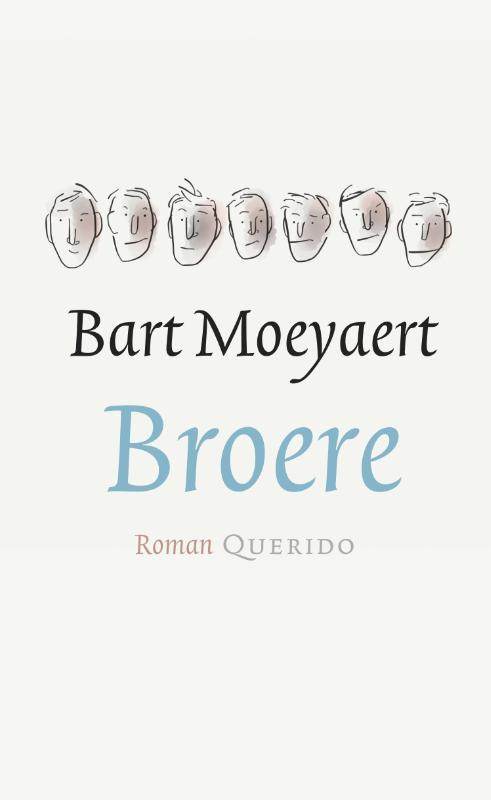 Broere 9789021407524 Bart Moeyaert, Boeken, Romans, Gelezen, Verzenden