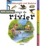 Langs de rivier / Natuurgids voor kinderen 9789044702156, Boeken, Verzenden, Gelezen, V. Tracqui