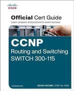 CCNP Routing & Switching SWITCH 300-115 9781587205606, Verzenden, Zo goed als nieuw, David Hucaby