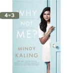 Why Not Me? 9780804138147 Mindy Kaling, Verzenden, Zo goed als nieuw, Mindy Kaling