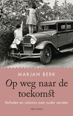 Op weg naar de toekomst (9789045040578, Marjan Berk), Verzenden, Nieuw