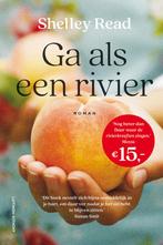 Ga als een rivier (9789021048352, Shelley Read), Boeken, Verzenden, Nieuw