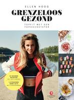 Grenzeloos gezond 9789048835133 Ellen Hoog, Verzenden, Zo goed als nieuw, Ellen Hoog