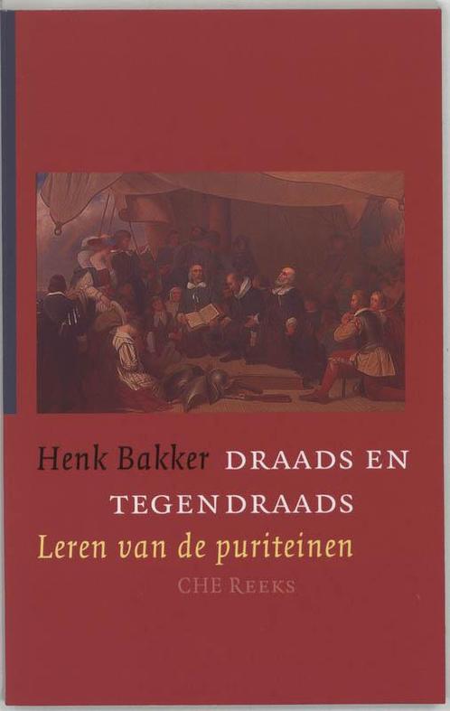Draads en tegendraads / CHE Reeks 9789023917557 H. Bakker, Boeken, Godsdienst en Theologie, Gelezen, Verzenden