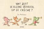 Boek: Wat zegt de kleine krokodil op de - (als nieuw), Boeken, Kinderboeken | Baby's en Peuters, Zo goed als nieuw, Verzenden