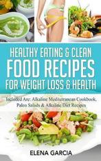 9781913857394 Alkaline, Keto- Healthy Eating  Clean Food ..., Boeken, Gezondheid, Dieet en Voeding, Nieuw, Elena Garcia, Verzenden