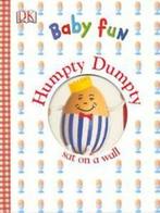 DK baby fun: Humpty Dumpty sat on a wall (Board book), Gelezen, Dk, Verzenden