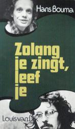 Zolang je zingt leef je 9789024260454 Bouma, Boeken, Verzenden, Gelezen, Bouma