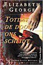 Totdat de dood ons scheidt / Inspecteur Lynley-mysterie / 1, Verzenden, Gelezen, Elizabeth George
