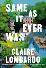 Same as it ever was 9780385550963 Claire Lombardo, Verzenden, Zo goed als nieuw, Claire Lombardo