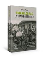 9789462495500 Prikkeldraad en bamboesperen, Verzenden, Nieuw, Bruni Adler