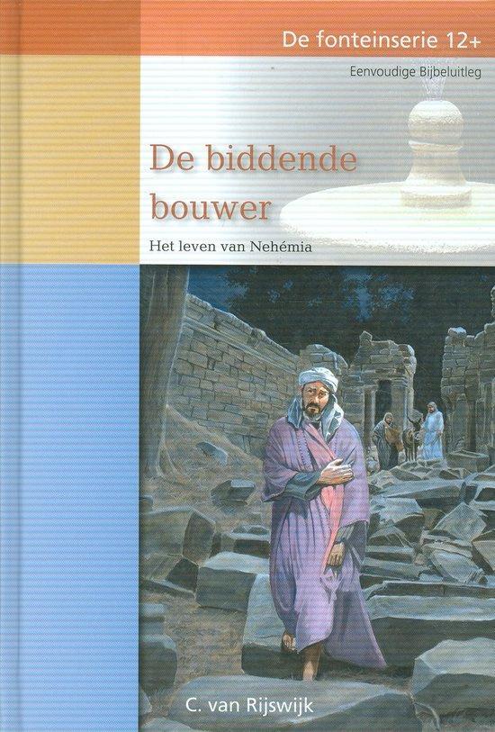 Biddende bouwer 9789055518593 C. van Rijswijk, Boeken, Godsdienst en Theologie, Gelezen, Verzenden