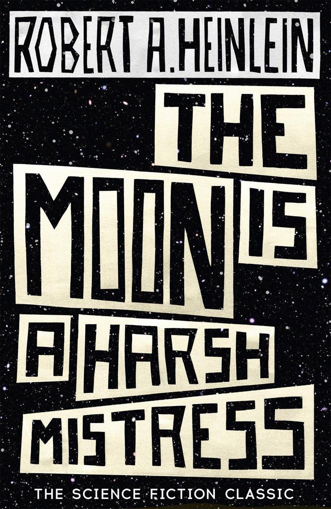 The Moon is a Harsh Mistress 9781473616127 Robert Heinlein, Boeken, Taal | Engels, Zo goed als nieuw, Verzenden