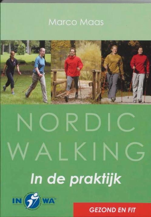 Nordic walking in de praktijk 9789055136667 Michel Maas, Boeken, Hobby en Vrije tijd, Zo goed als nieuw, Verzenden