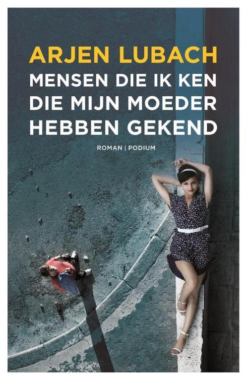 Mensen die ik ken die mijn moeder hebben gekend Arjen Lubach, Boeken, Romans, Zo goed als nieuw, Verzenden