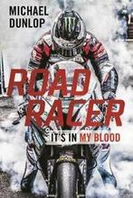 Road racer: its in my blood by Michael Dunlop (Hardback), Boeken, Verzenden, Gelezen, Michael Dunlop