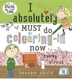 Charlie and Lola: I absolutely must do colouring-in now or, Boeken, Lauren Child is the multi-talented prize winning creator of the characters Charlie and Lola and Clarice Bean and co creator of the widely acclaimed 'The Princess and the Pea' - a gloriously original retelling of a well loved fairy tale. She has won the Smarties Gold Award, Smarties Bronze Award, Kate Greenaway Medal and has been shortlisted for the Children's Book of the Year at the British Book Awards. Lauren lives in London.