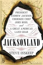 Jacksonland: President Andrew Jackson, Cherokee Chief John, Zo goed als nieuw, Steve Inskeep, Verzenden