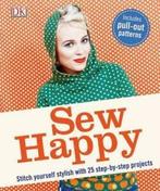 Sew happy: stitch yourself stylish with 25 step-by-step, Boeken, Verzenden, Gelezen, Karin Ziegler