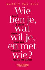 Wie ben je, wat wil je en met wie? 9789493480001, Boeken, Verzenden, Zo goed als nieuw, Marrit van Exel