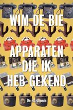 9789463362221 Apparaten die ik heb gekend, Boeken, Verzenden, Nieuw, Wim de Bie