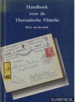 Handboek voor de thematische filatelie 9789073195028 Bold, Boeken, Verzenden, Gelezen, Bold