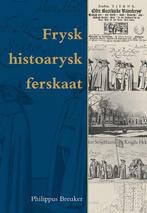 9789463658539 Frysk histoarysk ferskaat Philippus Breuker, Verzenden, Nieuw, Philippus Breuker