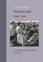 Kinderkroniek 1940-1945 9789046815359 Guus Luijters, Verzenden, Zo goed als nieuw, Guus Luijters