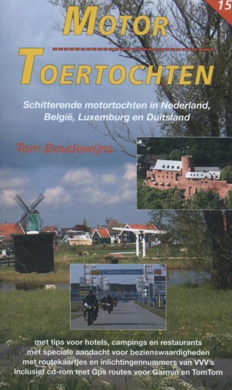 Motor toertochten 15 9789060133767 Tom Boudewijns, Boeken, Hobby en Vrije tijd, Zo goed als nieuw, Verzenden