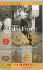 De meridiaan van Parijs 9789054291671 Philip Freriks, Verzenden, Gelezen, Philip Freriks