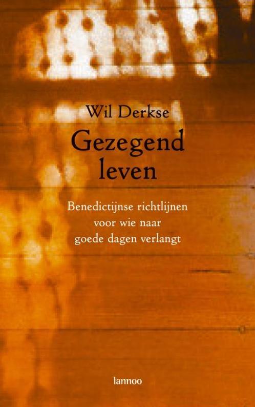 Gezegend leven 9789020969276 Wil Derkse, Boeken, Godsdienst en Theologie, Zo goed als nieuw, Verzenden