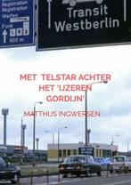 9789464480405 Met voetbalclub Telstar achter het ijzeren..., Verzenden, Nieuw, Matthijs Ingwersen