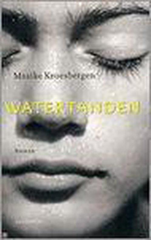 Watertanden 9789045703220 Maaike Kroesbergen, Boeken, Romans, Gelezen, Verzenden