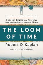 9780593242797 The Loom of Time Robert D. Kaplan, Verzenden, Nieuw, Robert D. Kaplan