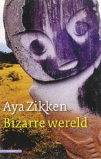 Bizarre wereld 9789045000145 [{:name=>Aya Zikken, Gelezen, [{:name=>'Aya Zikken', :role=>'A01'}], Verzenden