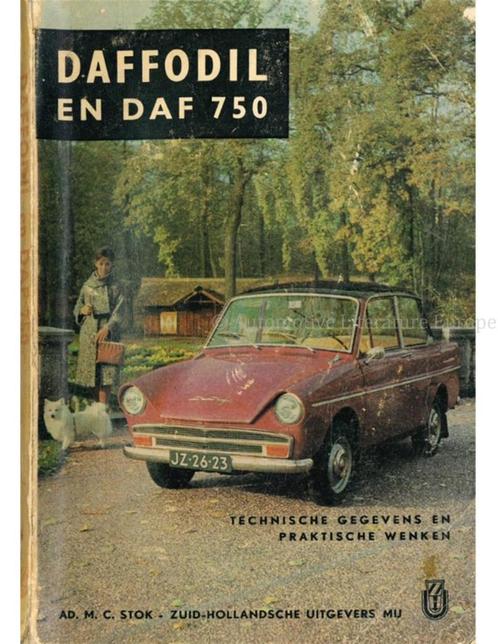 DAFFODIL EN DAF 750, TECHNISCHE GEGEVENS EN PRAKTISCHE, Boeken, Auto's | Boeken