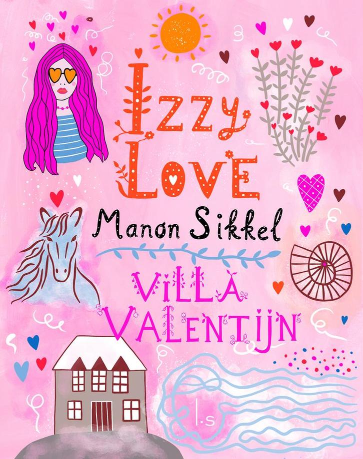 Villa Valentijn / IzzyLove / 8 9789024587360 Manon Sikkel, Boeken, Kinderboeken | Jeugd | 10 tot 12 jaar, Zo goed als nieuw, Verzenden