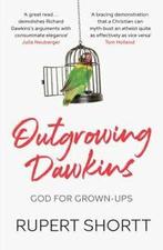 Outgrowing Dawkins: God for grown-ups by Rupert Shortt, Gelezen, Rupert Shortt, Verzenden