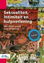 Seksualiteit intimiteit en hulpverlening 9789036819275, Boeken, Zo goed als nieuw