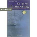 De tijd van herinnering 9789027455406 Phillips Kate, Boeken, Verzenden, Gelezen, Phillips Kate