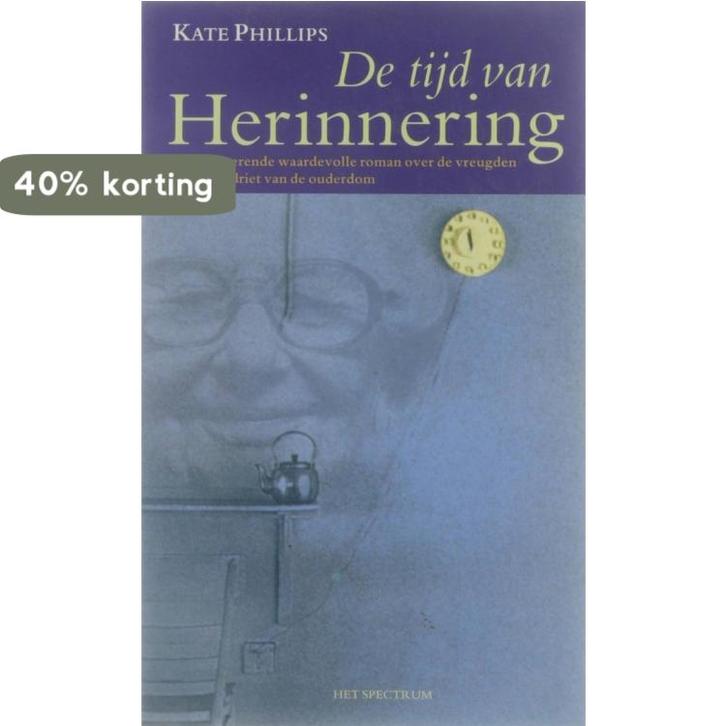 De tijd van herinnering 9789027455406 Phillips Kate, Boeken, Romans, Gelezen, Verzenden