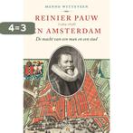 Reinier Pauw (1564-1636) en Amsterdam 9789024456956, Boeken, Verzenden, Zo goed als nieuw, Menno Witteveen