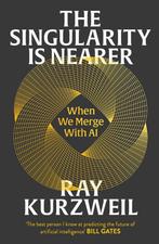 9781847928290 The Singularity is Nearer Ray Kurzweil, Verzenden, Nieuw, Ray Kurzweil