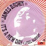 vinyl single 7 inch - James Brown - Its A New Day / I Fe..., Cd's en Dvd's, Vinyl Singles, Verzenden, Zo goed als nieuw